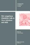 Skin langerhans (dentritic) cells in virus infections and AIDS by Yechiel Becker