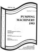 Cover of: Pumping machinery, 1993: presented at the Fluids Engineering Conference, Washington, D.C., June 20-24, 1993