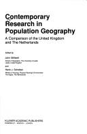 Cover of: Contemporary research in population geography: a comparison of the United Kingdom and the Netherlands