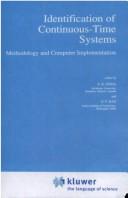 Cover of: Identification of continuous-time systems: methodology and computer implementation