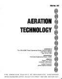 Cover of: Aeration technology: presented at the 1994 ASME Fluids Engineering Division Summer Meeting, Lake Tahoe, Nevada, June 19-23, 1994