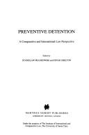 Cover of: Preventive detention: a comparative and international law perspective