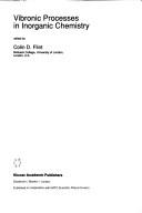 Cover of: Vibronic processes in inorganic chemistry by NATO Advanced Study Institute on Vibronic Processes in Inorganic Chemistry (1988 Riva del Sole, Italy), NATO Advanced Study Institute on Vibronic Processes in Inorganic Chemistry (1988 Riva del Sole, Italy)
