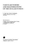 Vascular tumours and malformations of the ocular fundus by J. J. De Laey, J.J. de Laey, M. Hanssens