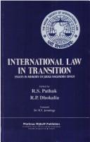 Cover of: International law in transition: essays in memory of Judge Nagendra Singh