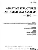 Cover of: Adaptive Structures and Material Systems, 2001: Presented at the 2001 Asme International Mechanical Engineering Congress and Exposition November 11-16, 2001, New York, New York (Ad (Series), V. 64,)