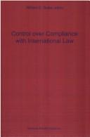Cover of: Control over Compliance with International Obligations | William Butler