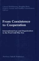 Cover of: From coexistence to cooperation by edited by Edward McWhinney ... [et al.].