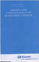 Cover of: Order and constituency in Mandarin Chinese