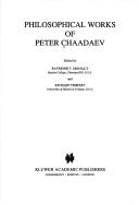 Cover of: Philosophical works of Peter Chaadaev by P. I͡A Chaadaev