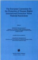 Cover of: The European Convention for the Protection of Human Rights International Protection vs. National Restrictions (International Studies in Human Rights)