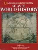 Cover of: National Geographic Atlas of World History by Noel Grove