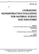 Cover of: Ultrasonic Nondestructive Evaluation for Material Science and Industries: Presented at the 2003 Asme Pressure Vessels and Piping Conference: Cleveland