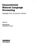 Cover of: Connectionist natural language processing: readings from Connection science