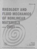 Cover of: Rheology and fluid mechanics of nonlinear materials, 2001: presented at the 2001 ASME International Mechanical Engineering Congress and Exposition : November 11-16, 2001, New York, New York