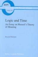 Cover of: Logic and time: an essay on Husserl's theory of meaning