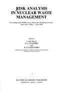 Cover of: Risk analysis in nuclear waste management: proceedings of the ISPRA-course held at the Joint Research Centre, Ispra, Italy, 30 May-3 June 1988