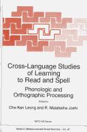Cover of: Cross-language studies of learning to read and spell: phonologic and orthographic processing