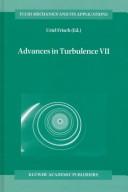 Cover of: Advances in Turbulence VII (Fluid Mechanics and Its Applications) | Uriel Frisch