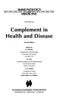 Cover of: Complement in health and disease by edited by K. Whaley, M.Loos, J. Weiler.