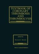 Textbook of coronary thrombosis and thrombolysis by Richard C. Becker