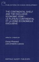 Cover of: The Continental shelf and the exclusive economic zone by edited by Donat Pharand, Umberto Leanza = Le plateau continental et la zone économique exclusive : délimitation et régime juridique / sous la direction de Donat Pharand, Umberto Leanza.