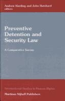 Cover of: Preventive detention and security law by edited by Andrew Harding and John Hatchard.