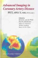 Cover of: Advanced Imaging in Coronary Artery Disease: Pet, Spect, Mir, Ivus, Ebct