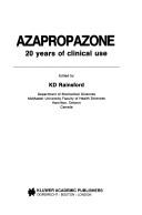 Cover of: Azapropazone - 20 Years of Clinical Use by K. D. Rainsford