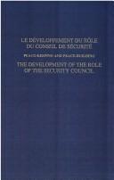 Cover of: Le développement du rôle du conseil de sécurité: colloque, La Haye, 21-23 juillet 1992