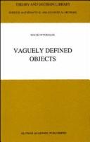 Cover of: Vaguely defined objects: representations, fuzzy sets, and nonclassical cardinality theory