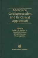 Cover of: Adenosine, cardioprotection, and its clinical application