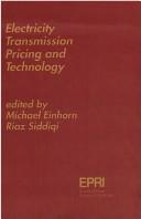 Cover of: Electricity transmission pricing and technology