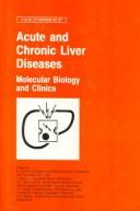 Cover of: Acute and Chronic Liver Diseases: Molecular Biology and Clinics (Falk Symposium)