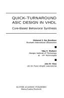 Quick-turnaround ASIC design in VHDL by Mohamed S. Ben Romdhane, N. Bouden-Romdhane, Vijay Madisetti, J.W. Hines