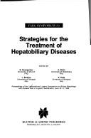 Strategies for the treatment of hepatobiliary diseases by International Lugano Symposium on Biliary Physiology and Disease (1st 1989)