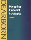 Cover of: Designing Financial Strategies | Dearborn