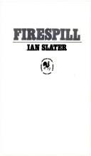 Cover of: Firespill by Ian Slater, Ian Slater