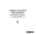 Cover of: Children of the World Paint Jerusalem by 