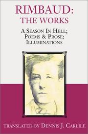 Cover of: Rimbaud: The Works: A Season in Hell, Poems & Prose, Illuminations