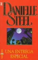 Cover of: Una entrega especial by Danielle Steel, Danielle Steel