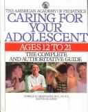 Cover of: Caring for your adolescent: ages 12 to 21