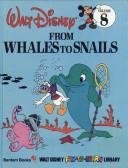 Cover of: From Whales To Snails (Disney Fun To Learn Library Volume 8) by Walt Disney Productions