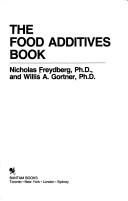 Cover of: The food additives book by Nicholas Freydberg