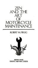 Cover of: Zen and the art of motorcycle maintenance  by Robert M. Pirsig