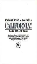 Cover of: California (Wagons West #6) by Dana Fuller Ross