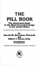 Cover of: The pill book | Harold M. Silverman