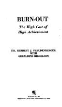 Cover of: Burnout: The High Cost of High Achievement