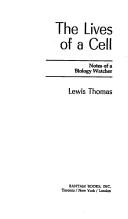 Cover of: THE LIVES OF A CELL by Lewis Thomas