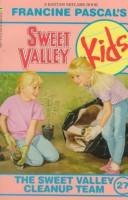 The sweet valley cleanup team by Molly Mia Stewart